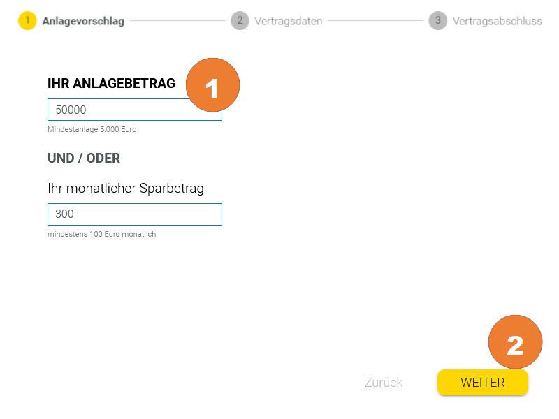 Wählend Sie Ihren Anlagebetrag und/oder Sparplanbetrag (1). Klicken Sie auf "Weiter" (2)