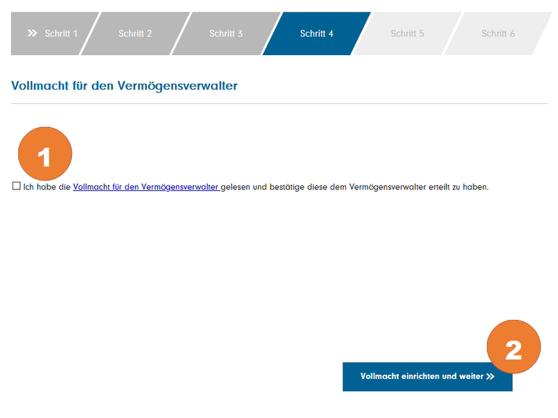 Bestätigen Sie die Vollmacht für den Vermögensverwalter (1). Klicken Sie auf "Weiter" (2)